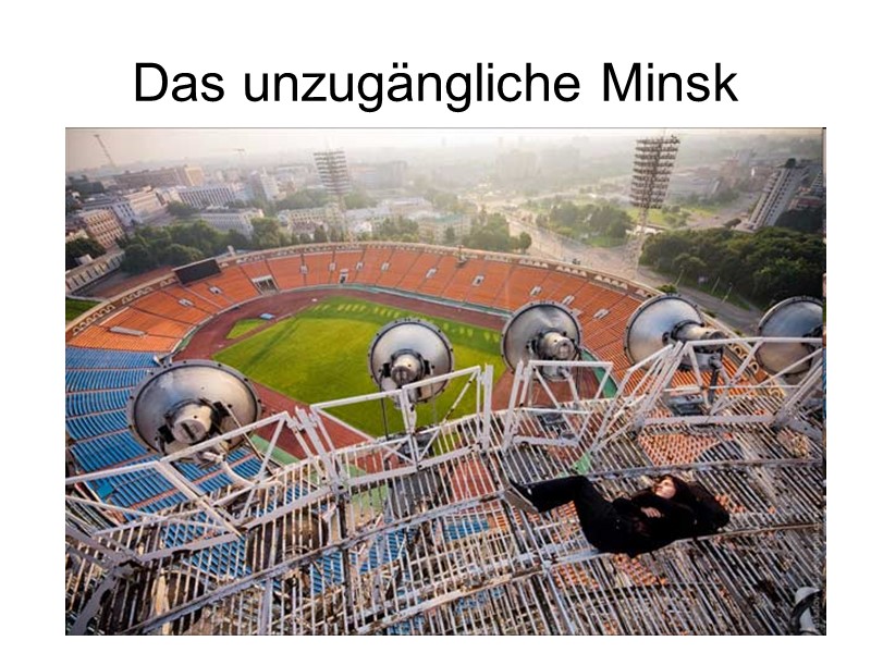 Das unzugängliche Minsk